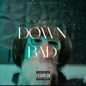 Down Bad (Explicit)