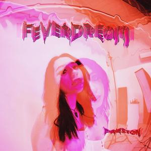 Fever Dream