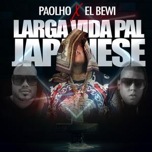 Larga Vida Pal Japanese (Explicit)