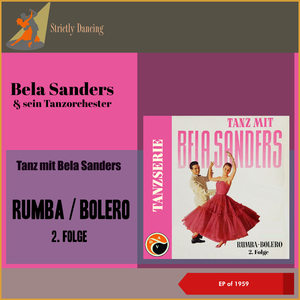 Tanz mit Bela Sanders: Rumba-Bolero 2. Folge (EP of 1959)