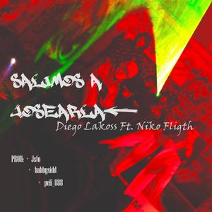 SALIMOS A JOSEARLA (feat. Diego Lakoss) (Explicit)