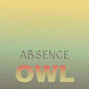 Absence Owl