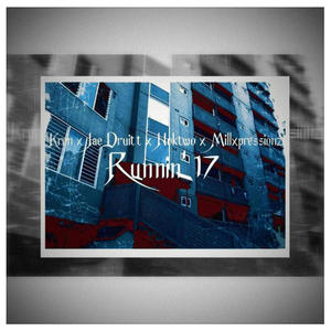 Runnin'17 (feat. Jae Druitt, Hoktwo & Millxpressionz) [Explicit]