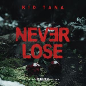 Never Lose (Explicit)