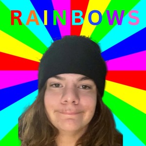 rainbows (Explicit)