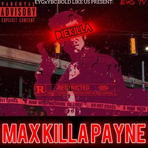 Max Killa Payne (Explicit)