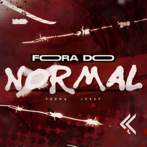 Fora do Normal (Explicit)