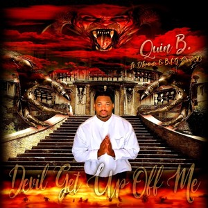 Devil Get up off Me(feat. D'lamonte & B.I.G Steve 513)