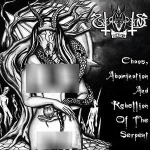 Chaos, Abomination and Rebellion of the Serpent (Explicit)