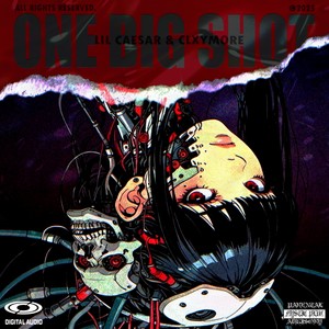 ONE BIG SHOT (Explicit)