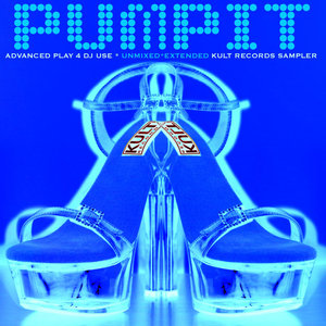 KULT Records Presents: Pump It 2 - Kult Records Sampler