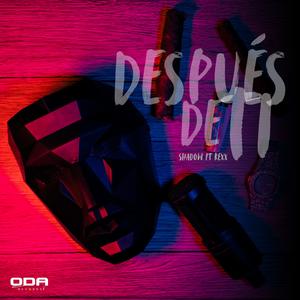 Después De Tí (feat. Rexx) [Explicit]