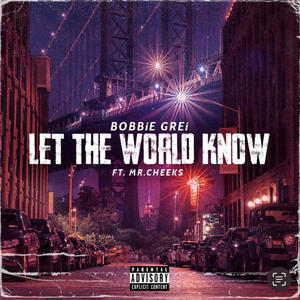 Let the World Know (feat. Mr. Cheeks) [Explicit]