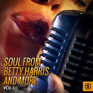 Soul from Betty Harris and More, Vol. 1