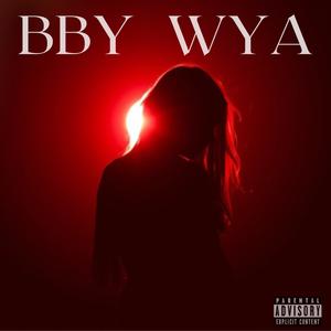BBY WYA (Explicit)