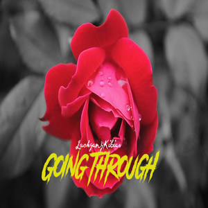 Going Through (Explicit)