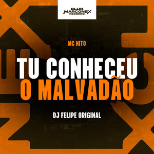 Tu Conheceu o Malvadão (Explicit)
