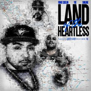 Land of the Heartless (feat. Ybe & Smilone) [Explicit]