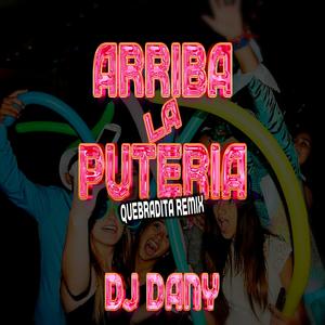 Arriba La Puteria (Quebradita Remix)