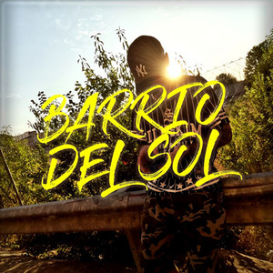 BARRIO DEL SOL (Explicit)