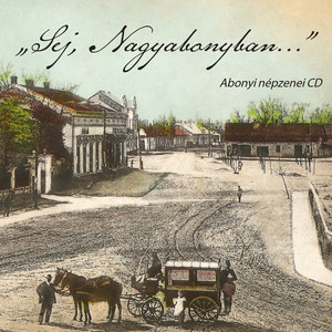 Sej, Nagyabonyban: Abonyi népzenei CD