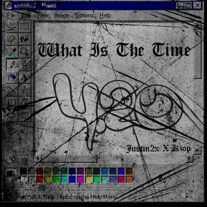 What is the time (feat. Kzop) [Explicit]