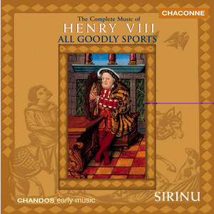 HENRY VIII (KING OF ENGLAND): Complete Music of Henry VIII (The)