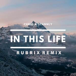 In This Life (Rubrix Remix)