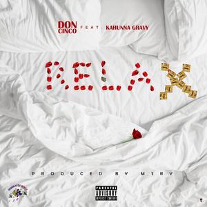 Relax (feat. Kahunna Gravy) [Explicit]