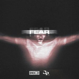 Fear (Explicit)