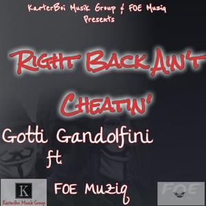 Right Back Ain't Cheatin' (feat. FOE Muziq)