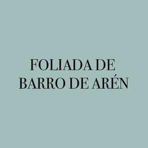 Foliada de Barro de Arén