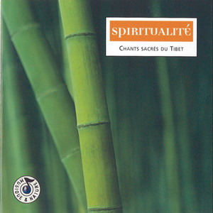 Spiritualité - Chants Sacrés Du Tibet