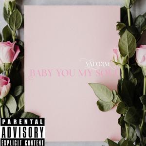 BABY YOU MY SOUL (Official Audio) [Explicit]