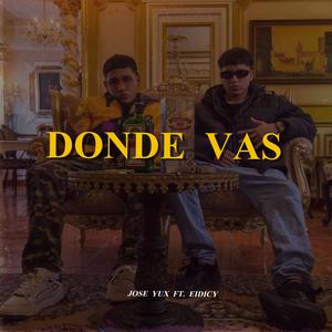 Donde Vas (feat. Alvarito) (Explicit)