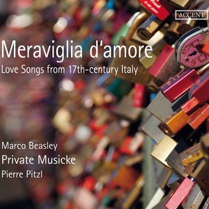 Meraviglia d'amore: Love Songs from 17th Century Italy