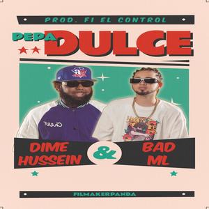 PEPA DULCE (feat. DIME HUSSEIN) (Explicit)