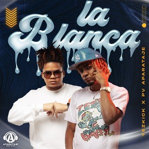 La Blanca (Explicit)