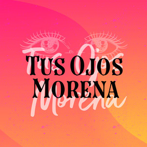 Tus Ojos Morena