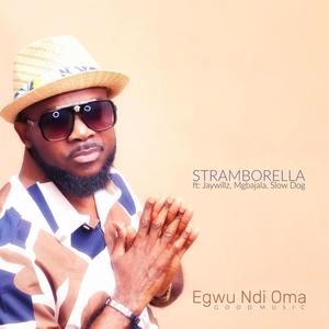 Egwu Ndi Oma (feat. Jaywillz, Mgbajala & Slowdog)