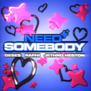 Need Somebody (GESES, LUSSO, Coby Watts VIP)