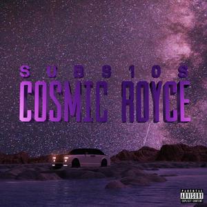 Cosmic Royce (Explicit)