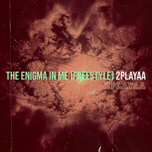 The Enigma in Me (Freestyle) (Explicit)