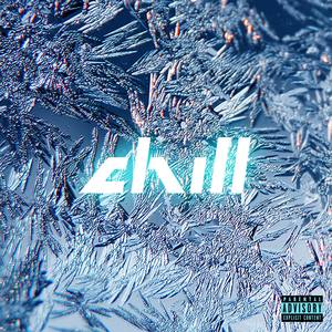 Chill (Explicit)