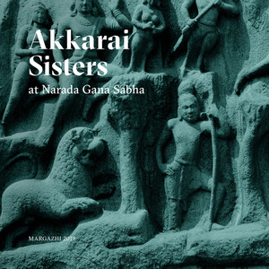 Akkarai Sisters at Narada Gana Sabha: Margazhi 2019 (Live)