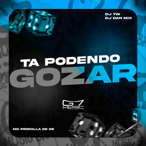 Ta Podendo Gozar (Explicit)
