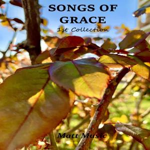 Songs of Grace (1st Collection)