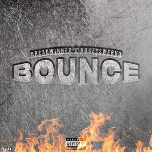 Bounce (feat. Nukey Swervo) [Explicit]