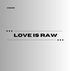 Love Is Raw