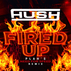 Fired up (Plah’s Need for Speed Remix)